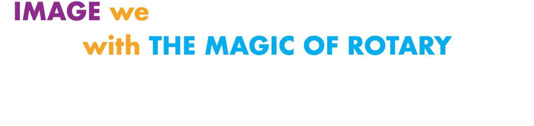 IMAGE we CREATE HOPE in the WORLD with THE MAGIC OF ROTARY