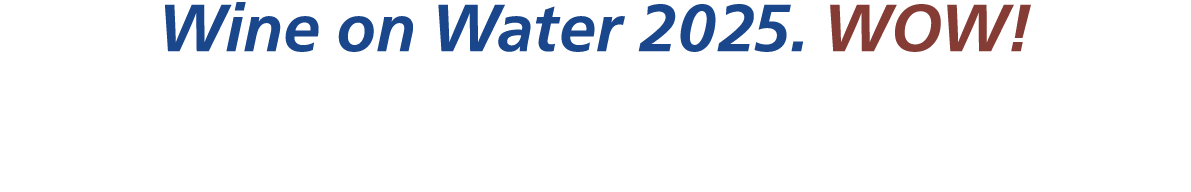 Wine on Water 2025. WOW!
