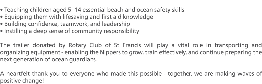  • Teaching children aged 5–14 essential beach and ocean safety skills • Equipping them with lifesaving and first aid...