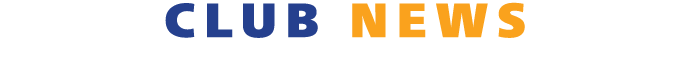 CLUB NEWS